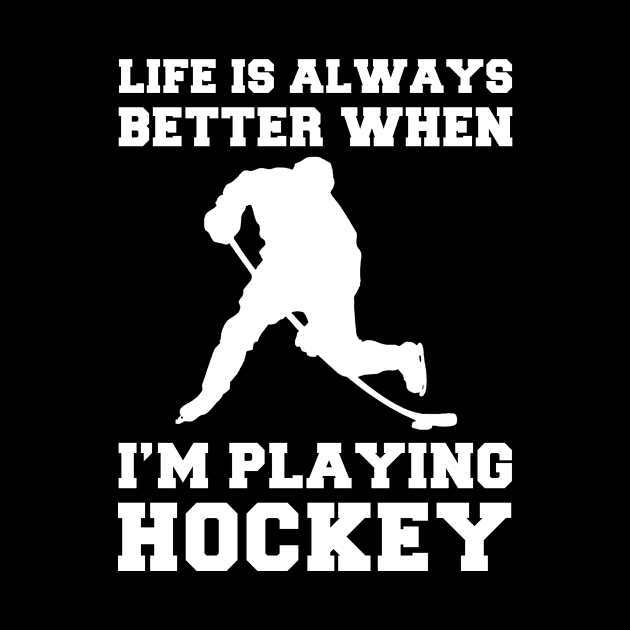 Slapshot of Joy: Life's Better When I'm Playing Hockey! by MKGift