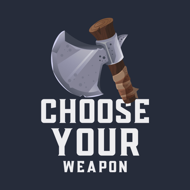 Choose your weapon by LoenaStudio