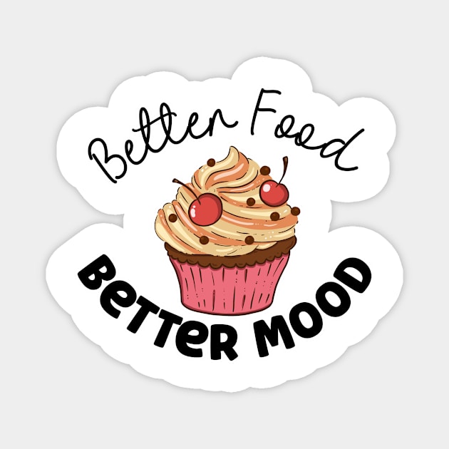 Better Food Better Mood Magnet by nextneveldesign