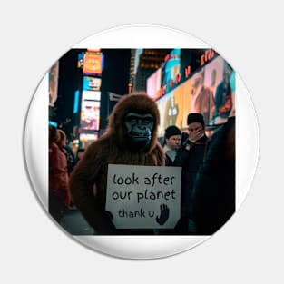Look After Our Planet Ape Pin