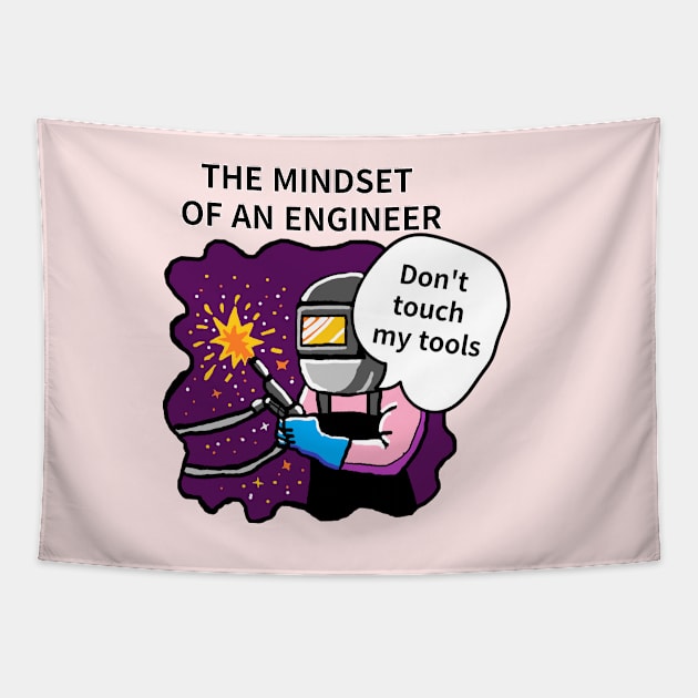 THE MINDSET  OF AN ENGINEER, Do not touch  my tools Tapestry by zzzozzo