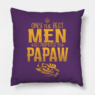 Only the Best Men Get Promoted to Papaw Pillow