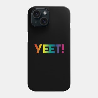 YEET! Phone Case