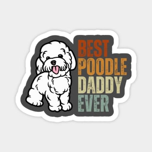 Vintage Best Poodle Dad Ever Funny Puppy Poodle Dog Lover Magnet