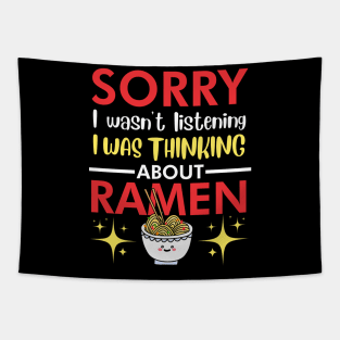 Sorry I wasn't listening I was thinking about Ramen Tapestry