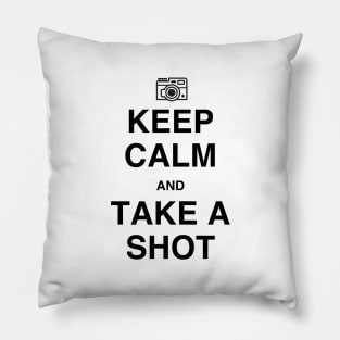 Keep Calm and Take A Shot Pillow