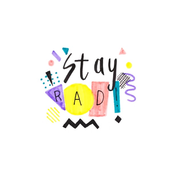 Stay Rad by nicolecella98