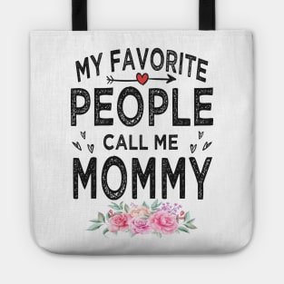 mommy my favorite people call me mommy Tote