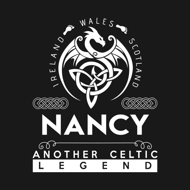 Nancy Name T Shirt - Another Celtic Legend Nancy Dragon Gift Item by harpermargy8920