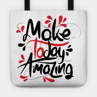 Make Today Amazing Tote