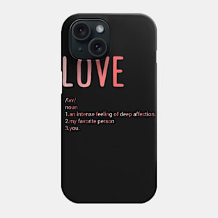 Love Slogan Definition romantic valentines Phone Case