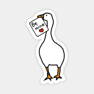 Goose says Be Mine this Valentines Day Magnet