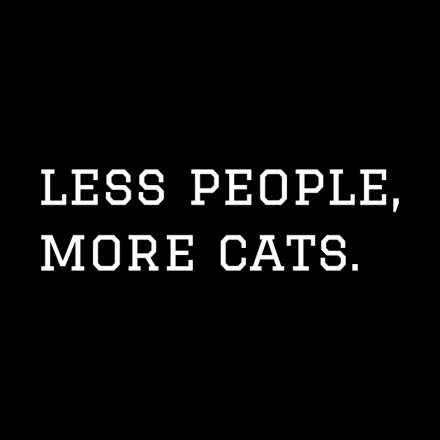 Less People More Cats by Perfect Spot