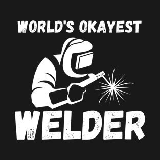 World's Okayest Welder T-Shirt