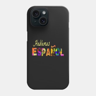 Spanish Teacher HablemosEspanol Hispanic Culture & Food - Black Phone Case