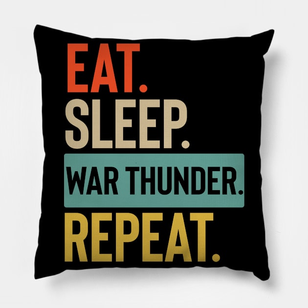 Eat Sleep war thunder Repeat retro vintage colors Pillow by Lyume