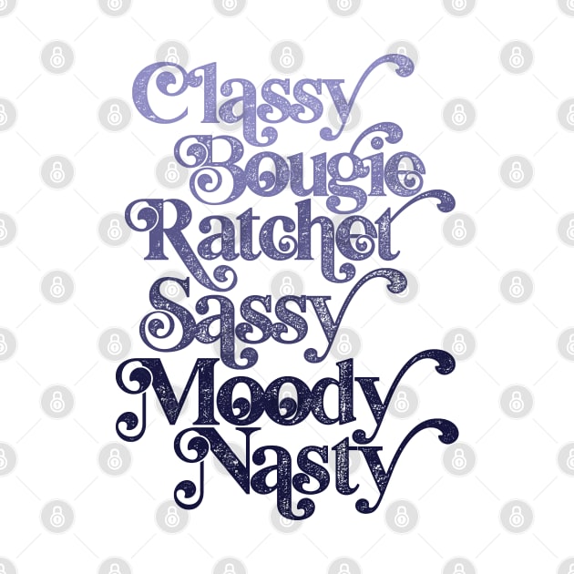 Classy Bougie Ratchet Sassy Moody Nasty Purple by iconicole
