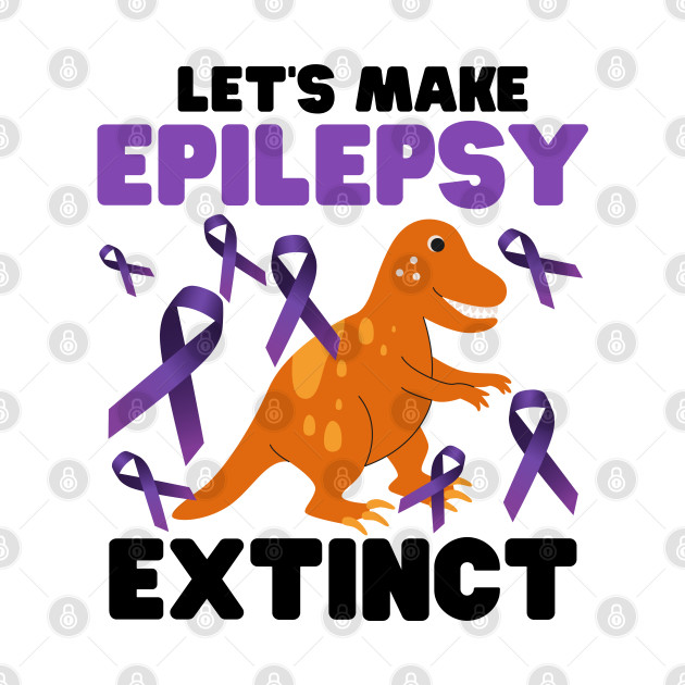 Epilepsy Extinct T-Rex Epilepsy Awareness Month by oneduystore