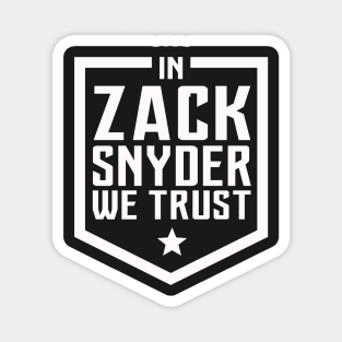 In Zack Snyder we Trust! Magnet