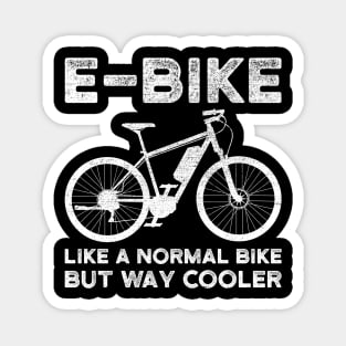 E-Bike Like a Normal Bike But Way Cooler Electric Bike Magnet