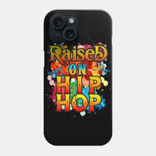 Raisedn on Hip Hop Phone Case