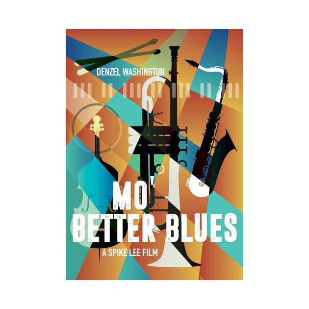 Mo Better Blues - Alternative Movie Poster by MoviePosterBoy