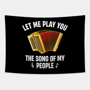 Let Me Play You the Song of My People Accordion Musical Instrument Lover Tapestry