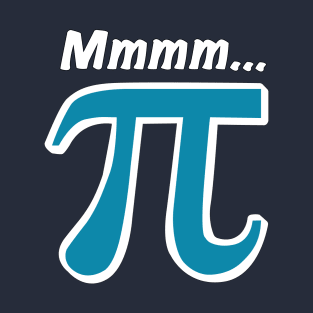 Mmmm... π T-Shirt