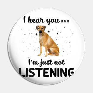 Black Mouth Cur I hear you Iam just not listening Pin