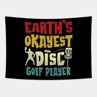 Earth's Okayest Disc Golf Player for Men Women & Youth Tapestry