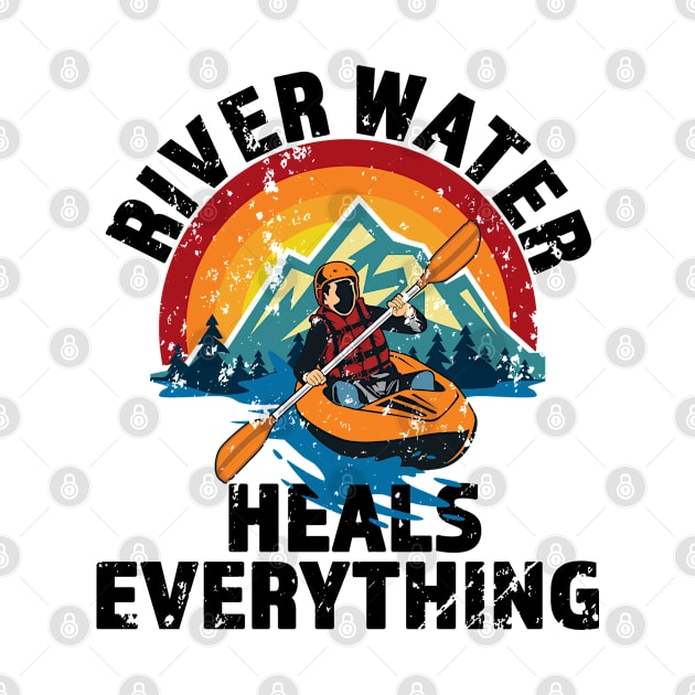 River Water Heals Everything - Kayak - Great Gift for River Lovers - Multi Color Logo & Black Lettering - Distressed Look by RKP'sTees