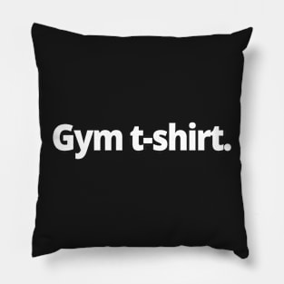 Gym t-shirt. Pillow