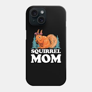 Squirrel Mom Phone Case