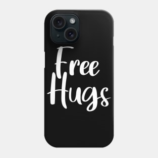 Free Hugs Phone Case