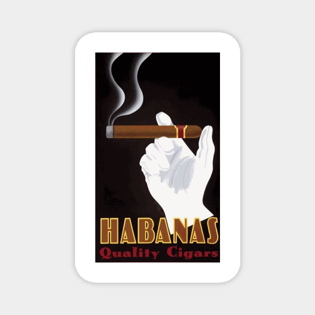 Habanas Quality Cigars - Art Deco Advertising Poster Magnet by Naves