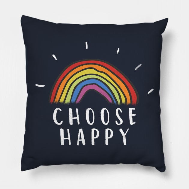 Choose Happy Rainbow Motivational Inspirational Positive Pillow by CreativeSalek