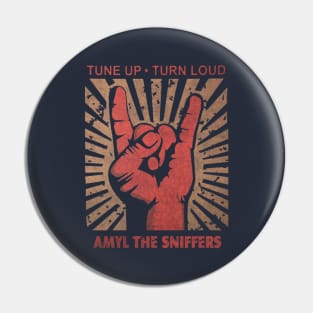 Tune up . Turn loud Amyl The Sniffers Pin