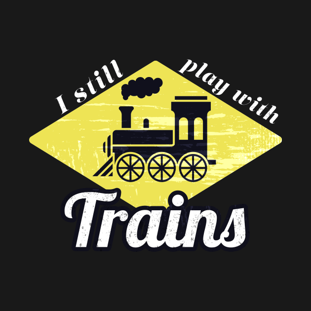 Railroader Play With Trains Locomotive by Foxxy Merch