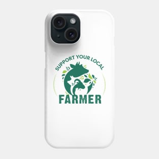 Support Local Farmers Phone Case