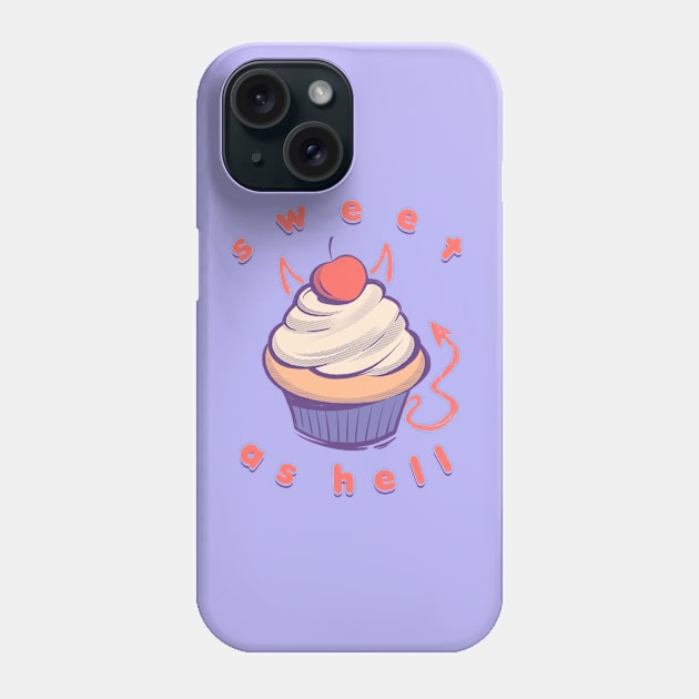 Sweet as hell Phone Case by AzuraStudio