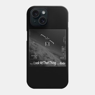 Real Alien UFO Sighting "Look at that thing Dude!" Phone Case