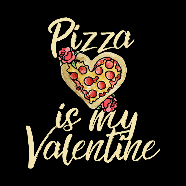 Pizza is my valentine by bubbsnugg