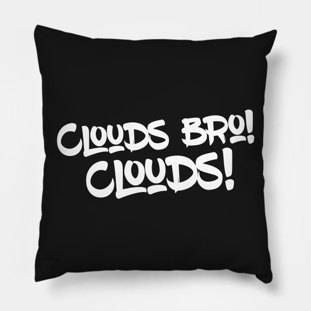 Clouds bro! Cloud Pillow by vapewestend