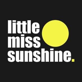 'Little Miss Sunshine' Contemporary Design Text Slogan T-Shirt