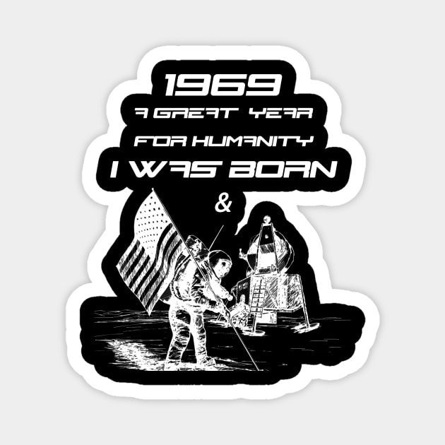 1969 I was Born & Man Walked on the Moon Shirt 50th Birthday Magnet by Trendy_Designs
