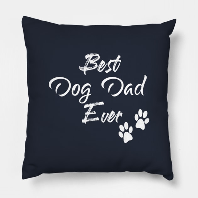 Best Dog Dad Ever, Fathers Day Gift Pillow by Elitawesome