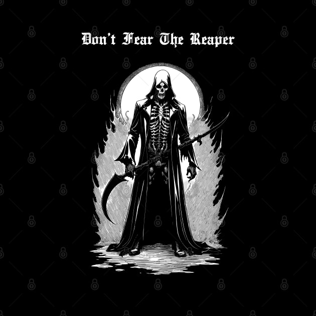 Dont Fear The Reaper Black White Reaper by DeathAnarchy