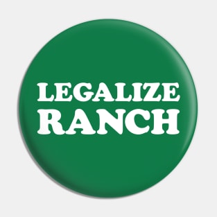 Legalize Ranch Pin