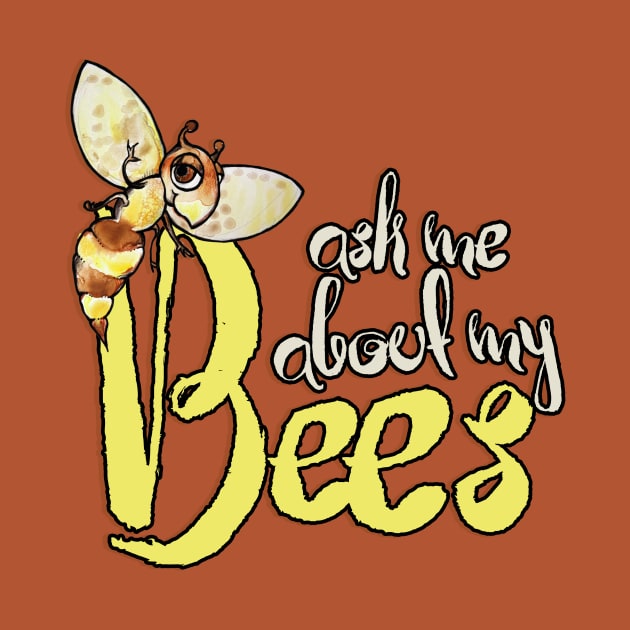 Ask me about my BEES by bubbsnugg