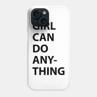 Girl Can Do Any-thing Feminist shirt, Girl Can Do Any-thing Shirt, trendy little girl, tiny feminist, youth feminist Phone Case